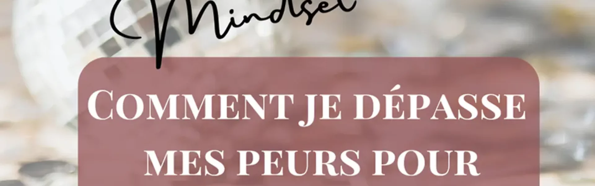 Glow-academie-mindset-depasser-ses-peurs